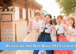 Bao Nhiêu Tuổi Mới Được Đi Du Học Hàn Quốc